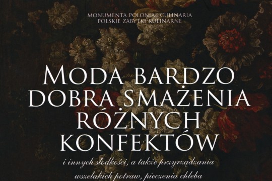 Okładka książki: Moda bardzo dobra smażenia różnych konfektów i innych słodkości