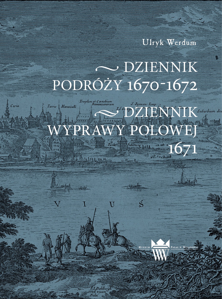 Ulryk Werdum, Dziennik podróży 1670-1672. Dziennik wyprawy polowej 1671