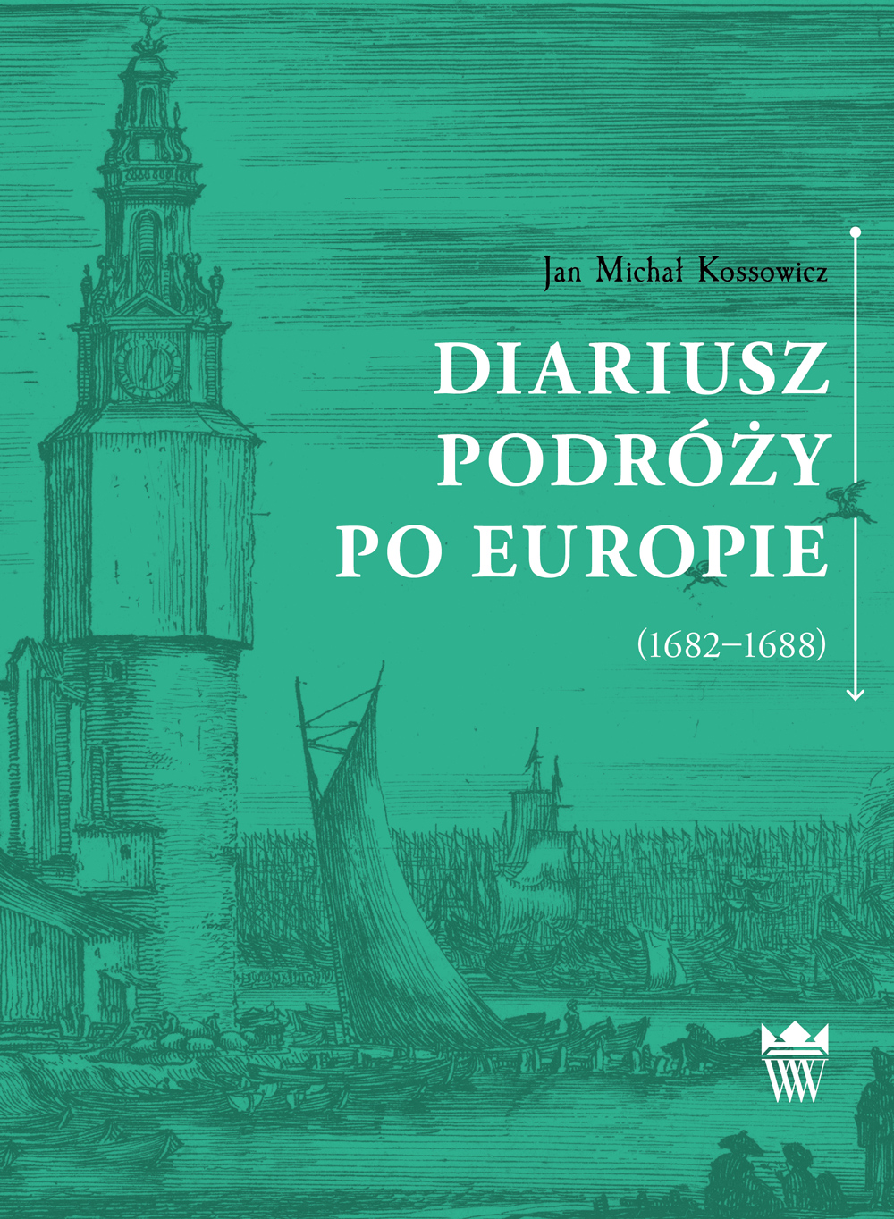 Jan Michał Kossowicz, Diariusz podróży po Europie (1682–1688)