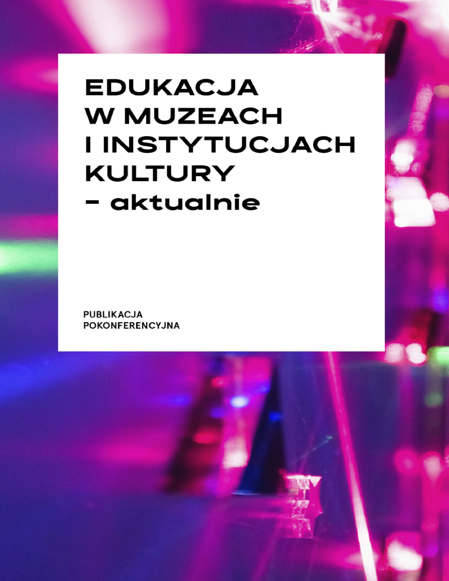 Edukacja w muzeach i instytucjach kultury