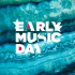 Early Music Day – Dzień Muzyki Dawnej 2021