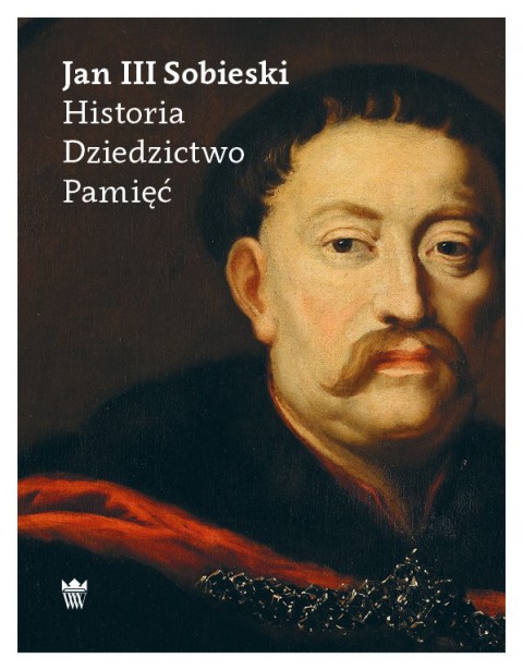 Jan III historia dziedzictwo pamięć.jpg